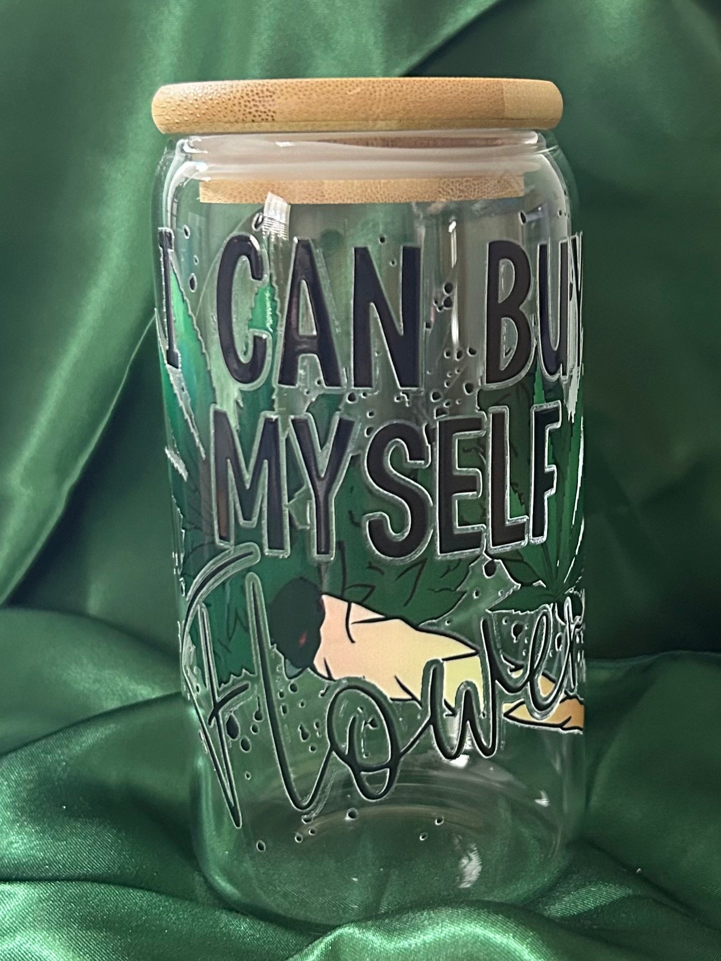 I can buy myself flowers