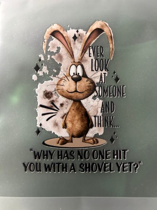 Hit with a shovel